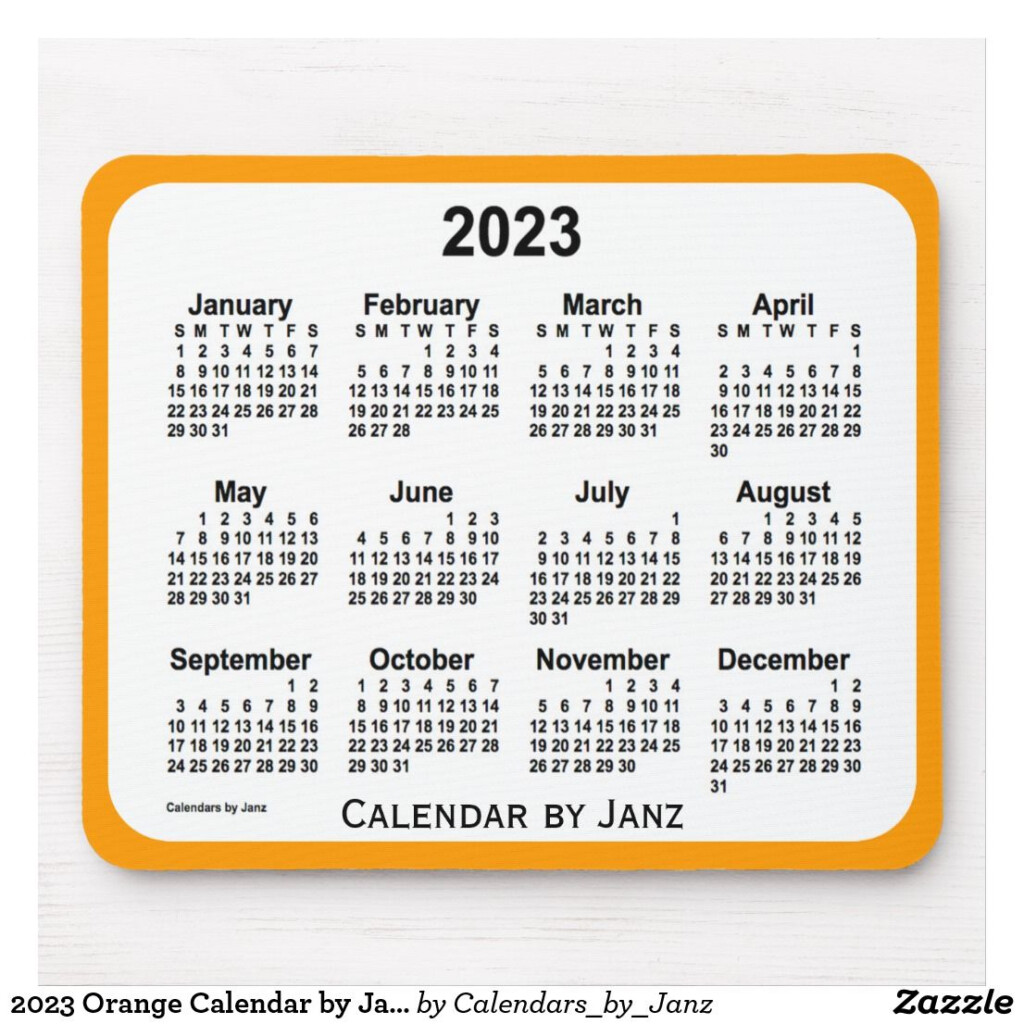 2023 Orange Calendar By Janz Mousepad Zazzle Custom Calendar 